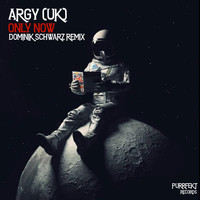Argy (UK) - Only Now (Dominik Schwarz Remix)