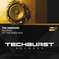 The Obsessed - Equinox / Let The Bass Kick