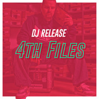 Dj Release - 4th Files
