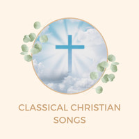 Hymns - Classical Christian Songs