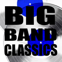 Roger Wolfe Kahn - Big Band Classics