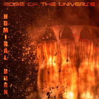 Edge Of The Universe - Nominal Burn