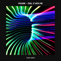 Paxima - Feel it With Me (Explicit)