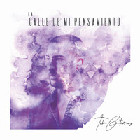 Toba Gutiérrez - La calle de mi pensamiento