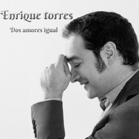 Enrique Torres - Dos Amores Iguales