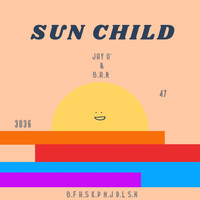 Jay O' and B.A.R - Sun Child