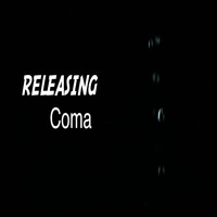 Coma - Releasing
