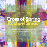 Raphael Simčič - Cross of Spring