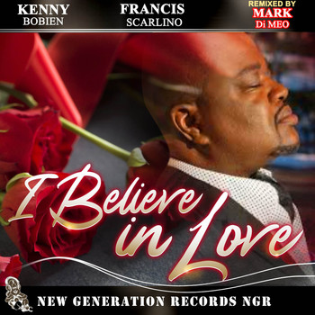 Kenny Bobien & Francis Scarlino - I Believe In Love (Mark Di Meo Remixes)