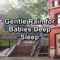 Rain for Sleeping - Gentle Rain for Babies Deep Sleep