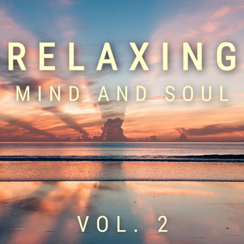 Various Artists - Relaxing Mind and Soul, Vol. 2