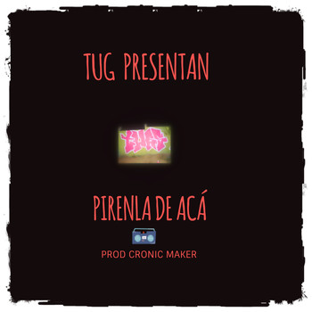 Tug - Pírenla de Acá (Explicit)