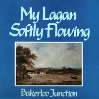Bakerloo Junction - My Lagan Softly Flowing