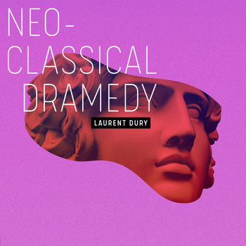 Laurent Dury - Neo-Classical Dramedy
