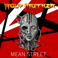Holy Mother - Mean Street