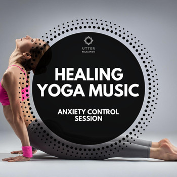 Various Artists - Healing Yoga Music: Anxiety Control Session