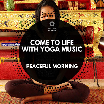 Various Artists - Come to Life with Yoga Music: Peaceful Morning