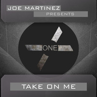Joe Martinez - Take on Me (Main Mix)