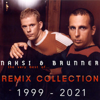 Naksi & Brunner - The Very Best of... Remix Collection 1999 - 2021