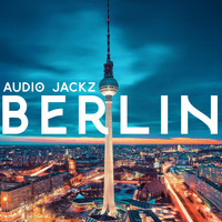 Audio Jackz - Berlin (Club Mix)