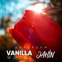 Vanilla Woods & JAHİN - Daydream