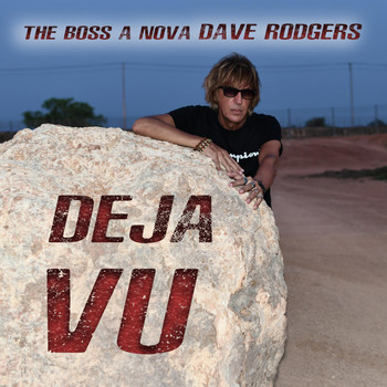dave rodgers & Ibiza Sun beach - Deja Vu the Boss a Nova