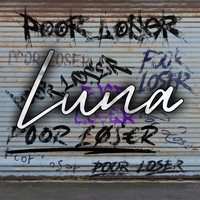 Luna - Poor Loser