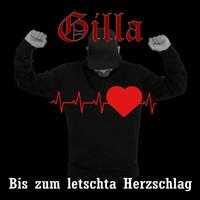 Gilla - Bis zum letschta Herzschlag (Explicit)