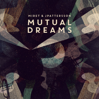 Miret & JPattersson - Mutual Dreams