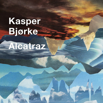 Kasper Bjørke - Alcatraz