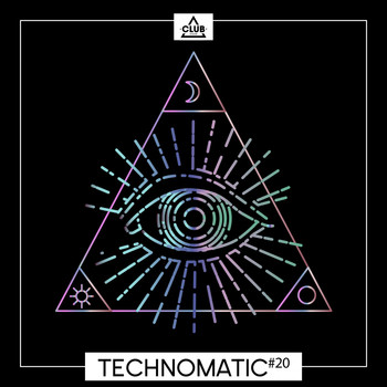 Various Artists - Technomatic #20 (Explicit)