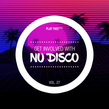Various Artists - Get Involved with Nu Disco, Vol. 27 (Explicit)