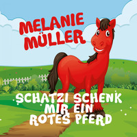 Melanie Müller - Schatzi schenk mir ein rotes Pferd