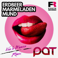 PAT - Erdbeermarmeladenmund (Viva la Musica Remix)