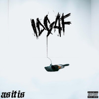 AS IT IS - IDGAF (Explicit)