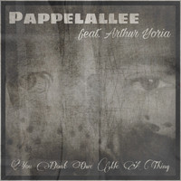Pappelallee / - You Don't Owe Me A Thing
