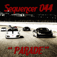 Sequencer 044 - Parade