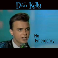 Dan Kelly - No Emergency (Radio Edit)