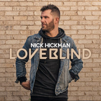 Nick Hickman - Love Blind