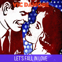 Vic Damone - Let's Fall in Love