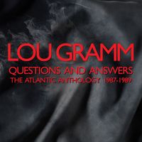 Lou Gramm - Questions And Answers: The Atlantic Anthology 1987-1989