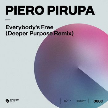 Piero Pirupa - Everybody’s Free (To Feel Good) (Deeper Purpose Remix)