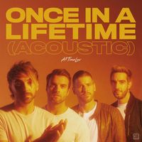 All Time Low - Once In A Lifetime (Acoustic [Explicit])