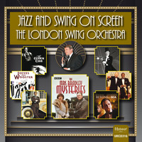 Graham Dalby & The London Swing Orchestra - Jazz & Swing on Screen