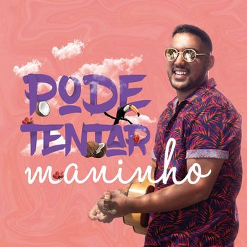 Maninho - Pode Tentar