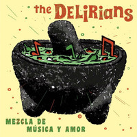 The Delirians - Mezcla de Musica y Amor