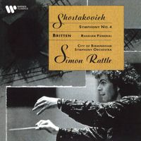 Sir Simon Rattle - Shostakovich: Symphony No. 4, Op. 43 - Britten: Russian Funeral