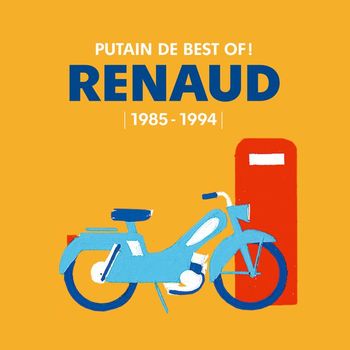 Renaud - Putain de Best Of ! (1985 - 1994)