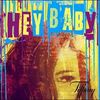 Tiffany - Hey Baby