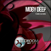 Moby Deep - Club Lovers
